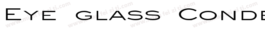 Eye glass Condensed Normal字体转换